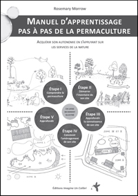 Manuel d'apprentissage pas à pas de la permaculture de Rosemary MORROW