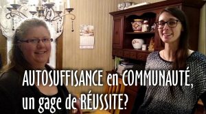 AUTOSUFFISANCE en COMMUNAUTÉ, un gage de RÉUSSITE?  AUTOSUFFISANCE en COMMUNAUTÉ, un gage de RÉUSSITE?